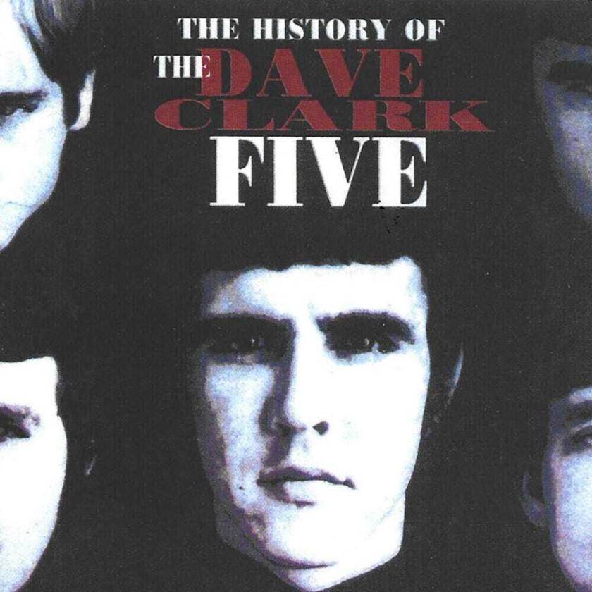 The Dave Clark Five History Of The Dave Clark Five CD