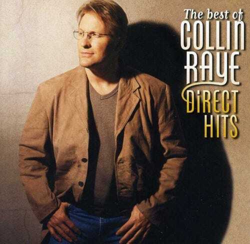 Collin Raye Best Of Collin Raye Direct Hits CD