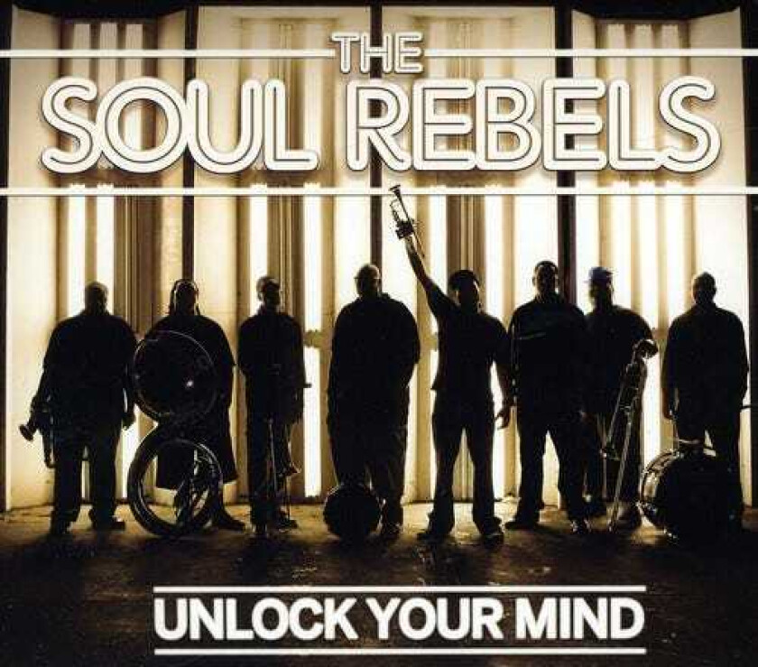 The Soul Rebels Unlock Your Mind CD
