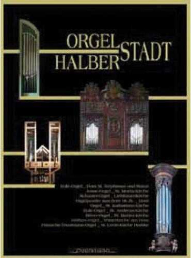 Diverse Artister, Bernhard Wieczorek, Christoph Bossert, ClausErhard Heinrich, HansOla Ericsson, Harald Vogel, Jeancharles Ablitzer, KlausJ Rgen Teutschbein Orgelstadt Halberstadt CD