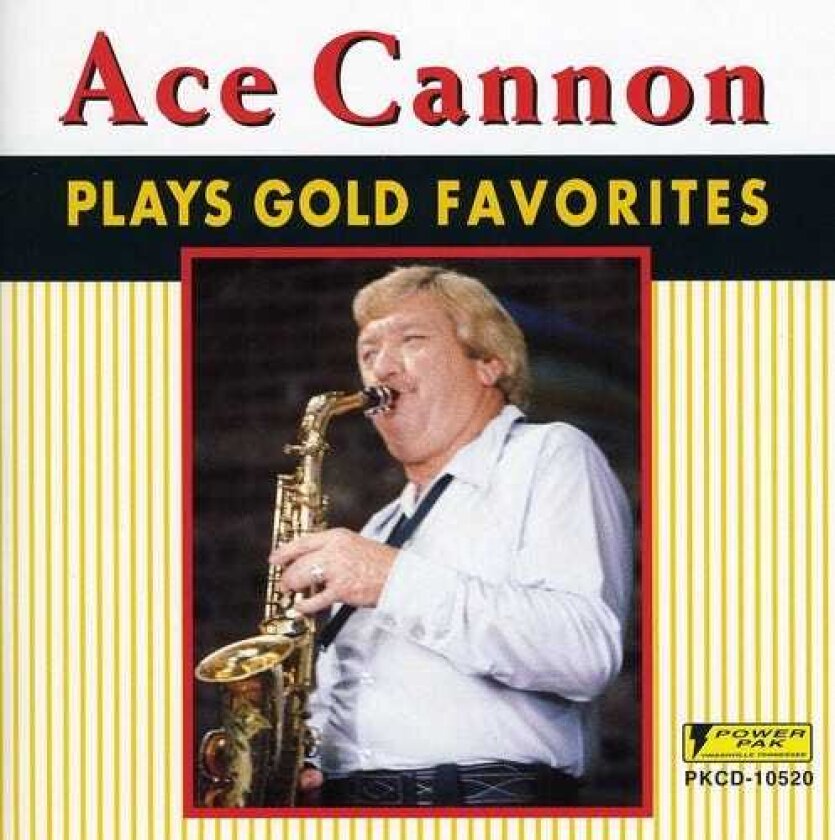 Ace Cannon Play Gold Favorites CD