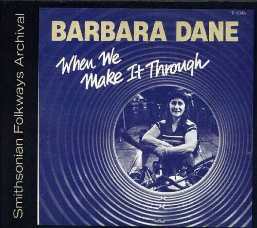 Barbara Dane When We Make It Through CD