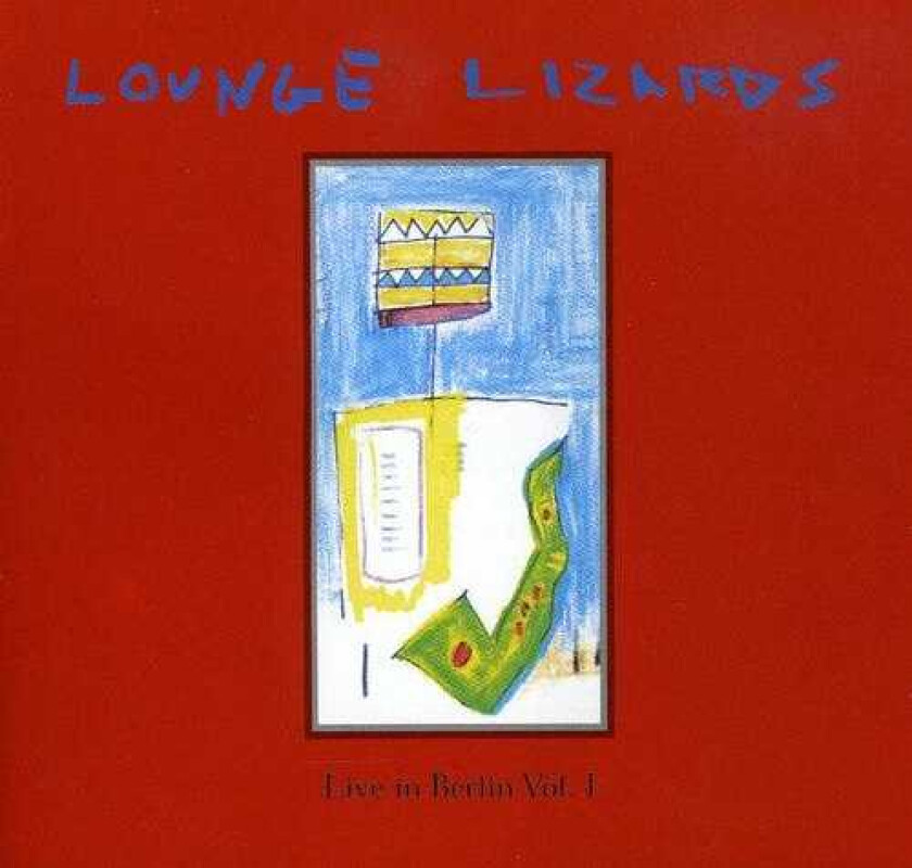 The Lounge Lizards Live In Berlin 1991 Vol. 1 CD