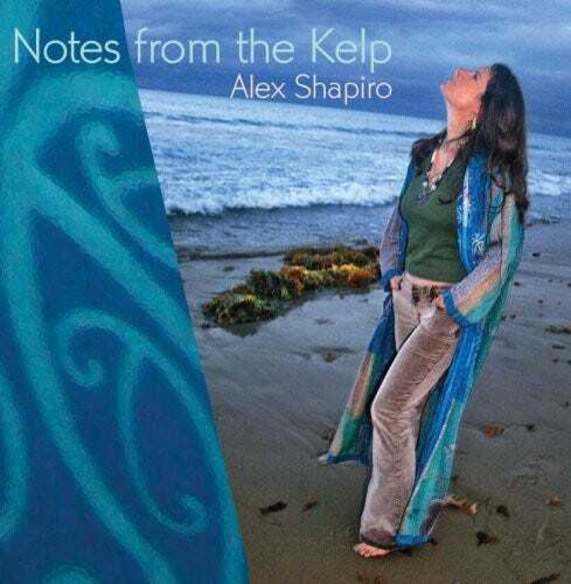 Alex Shapiro Notes From The Kelp CD