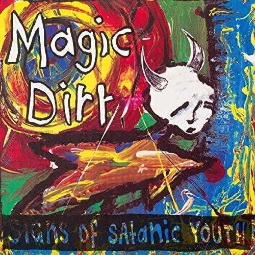 Magic Dirt Signs Of Satanic Youth CD