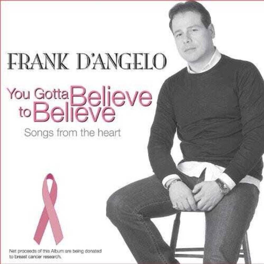 Frank D'angelo You Gotta Believe To Believe CD