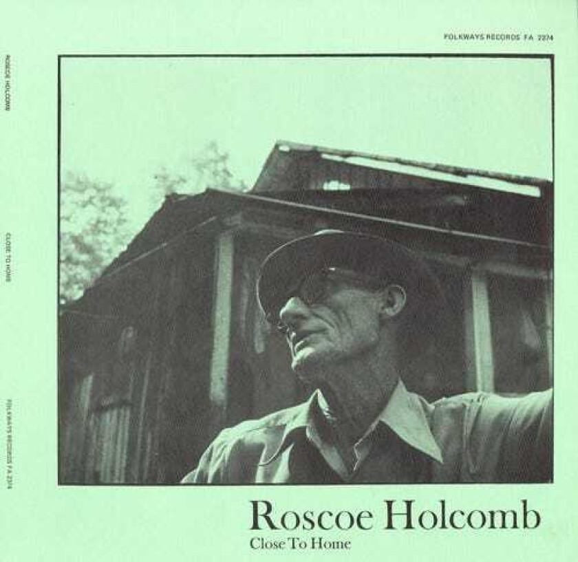 Roscoe Holcomb Close To Home CD