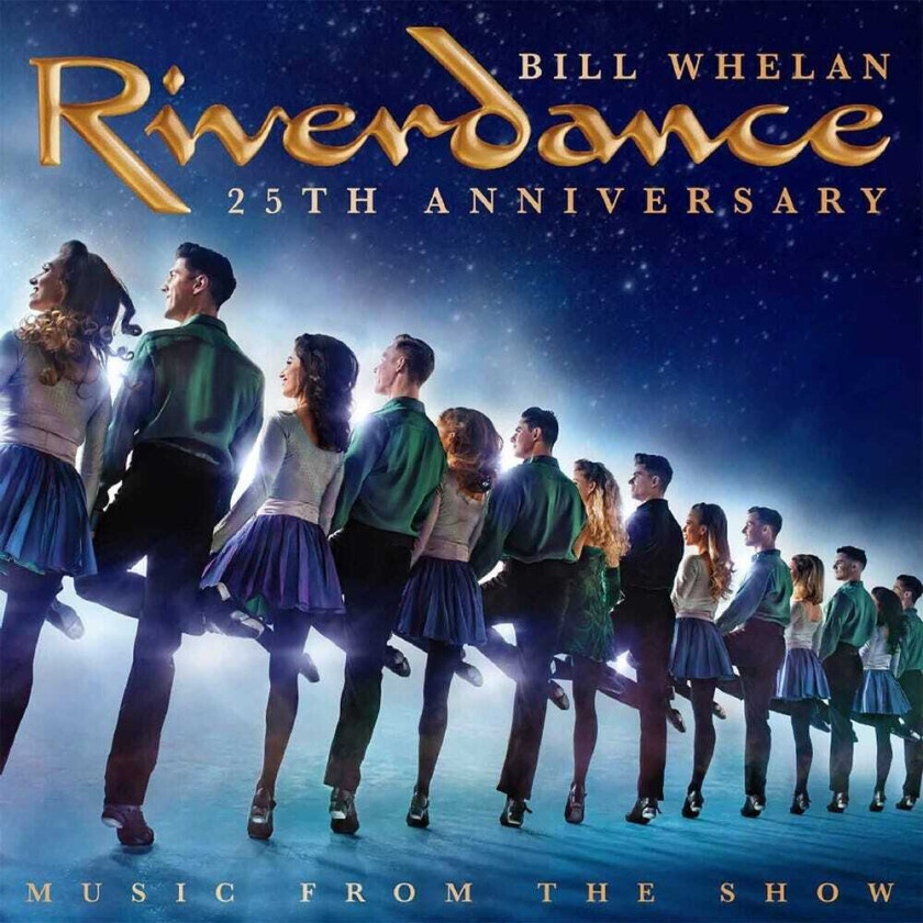 Bill Whelan Riverdance 25th Anniversary: Music From The Show CD