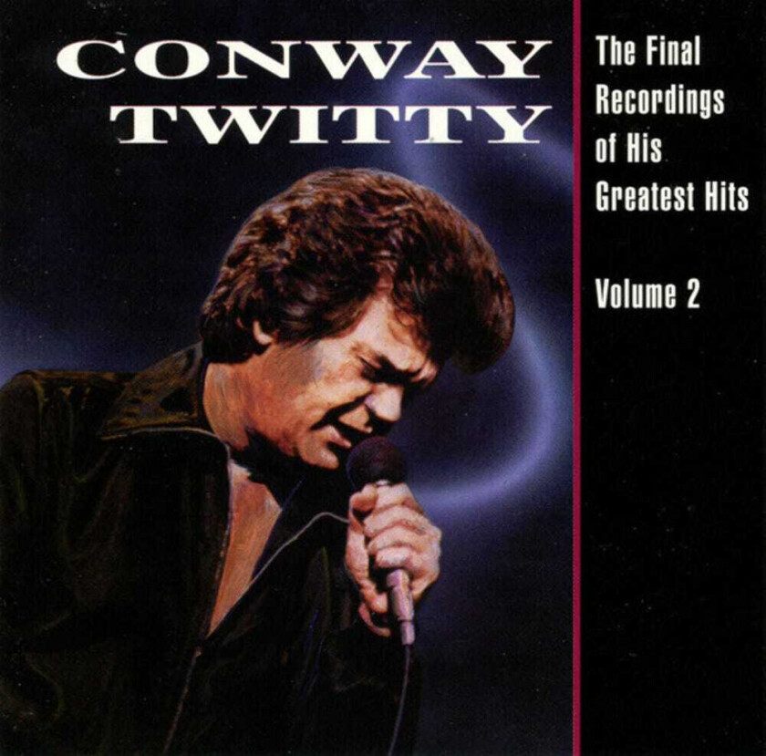 Conway Twitty Final Recordings Of His Greatest Hits, Vol. 2 LP/Vinyl