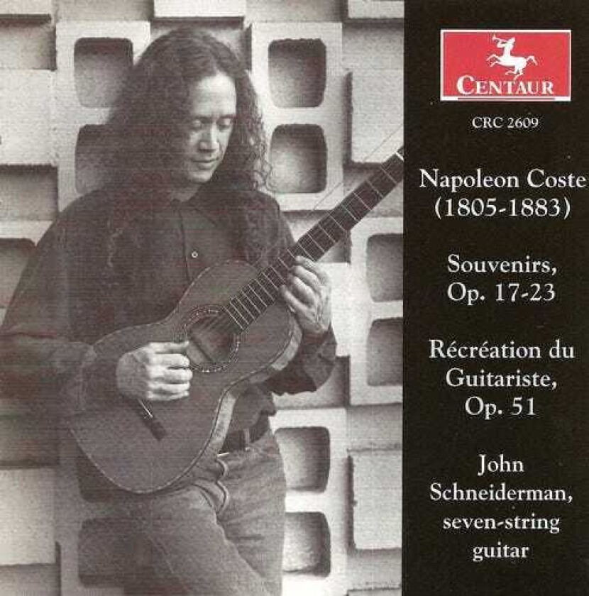 John Schneiderman, Napoléon Coste Souvenirs Op 1723 / Recreation Du Guitariste CD