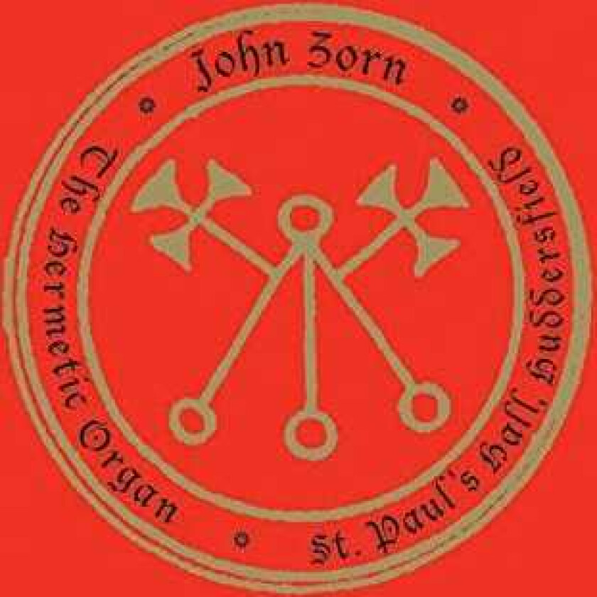 John Zorn The Hermetic Organ Vol. 3 Paulos Hall Huddersfield CD