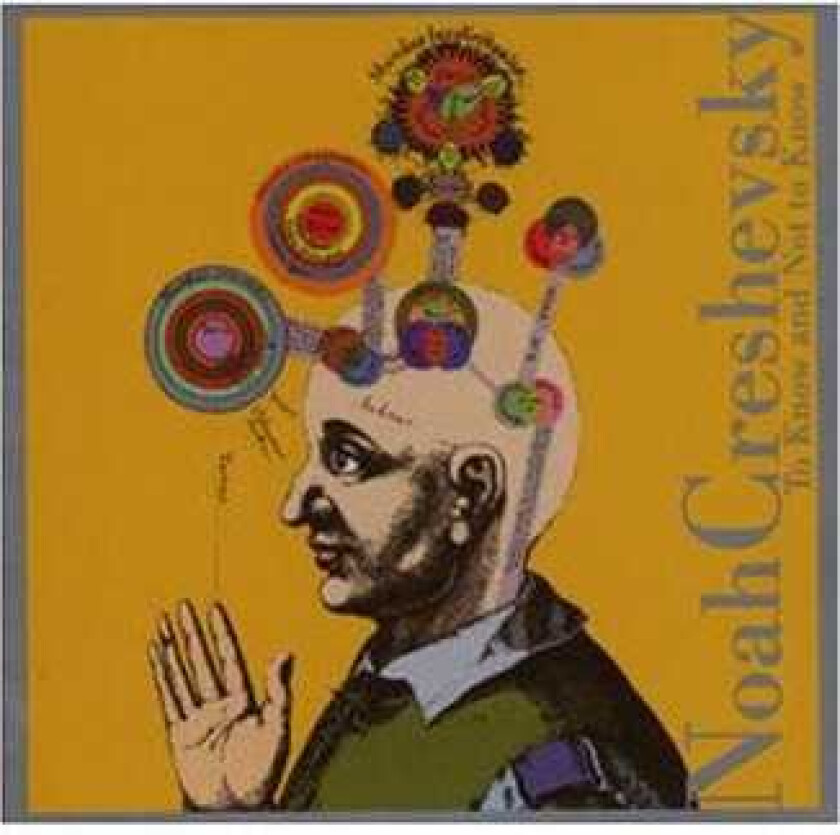 Noah Creshevsky Noah Creshevsky: To Know And Not To Know CD