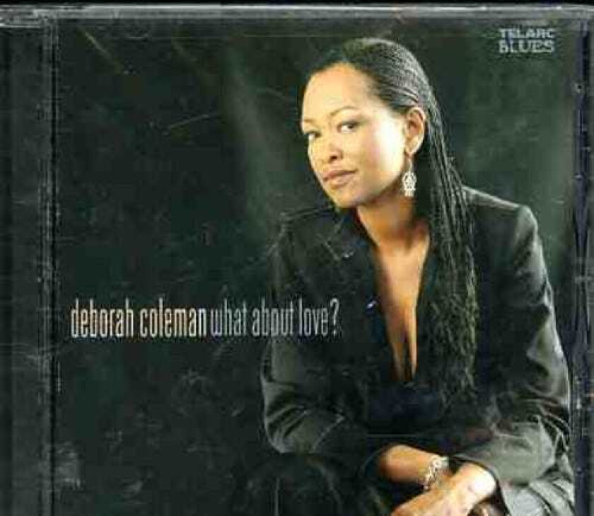 Deborah Coleman What About Love? CD