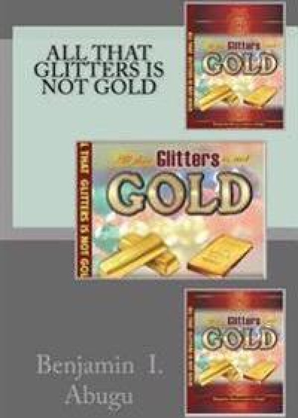 All That Glitters Is Not Gold