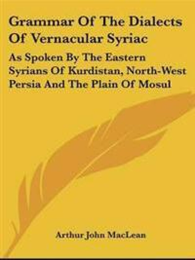 Grammar Of The Dialects Of Vernacular Syriac