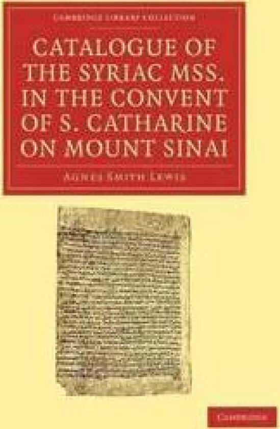 Catalogue of the Syriac MSS. in the Convent of S. Catharine on Mount Sinai