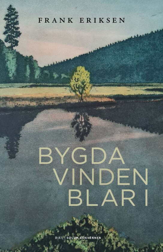 Bygda vinden blar i av Frank Eriksen