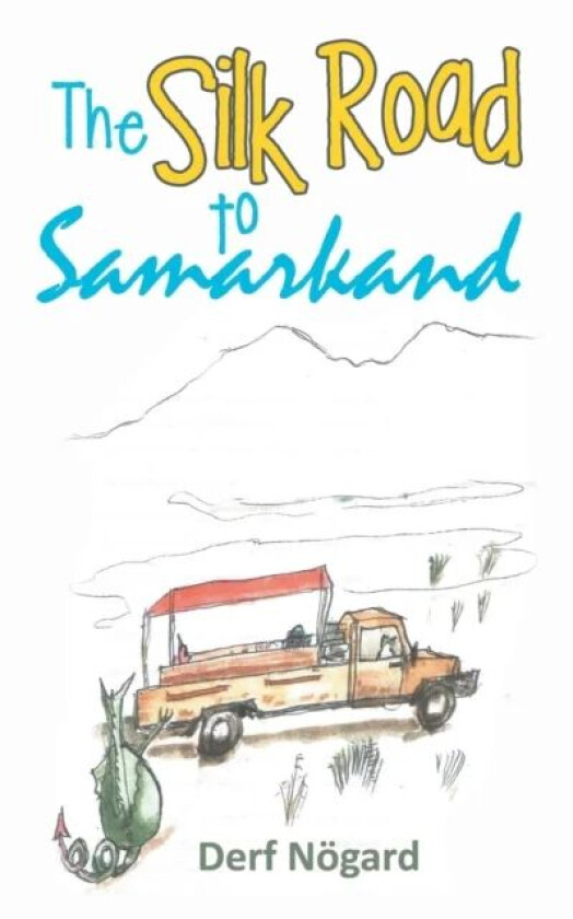 The Silk Road to Samarkand av Derf Noegard