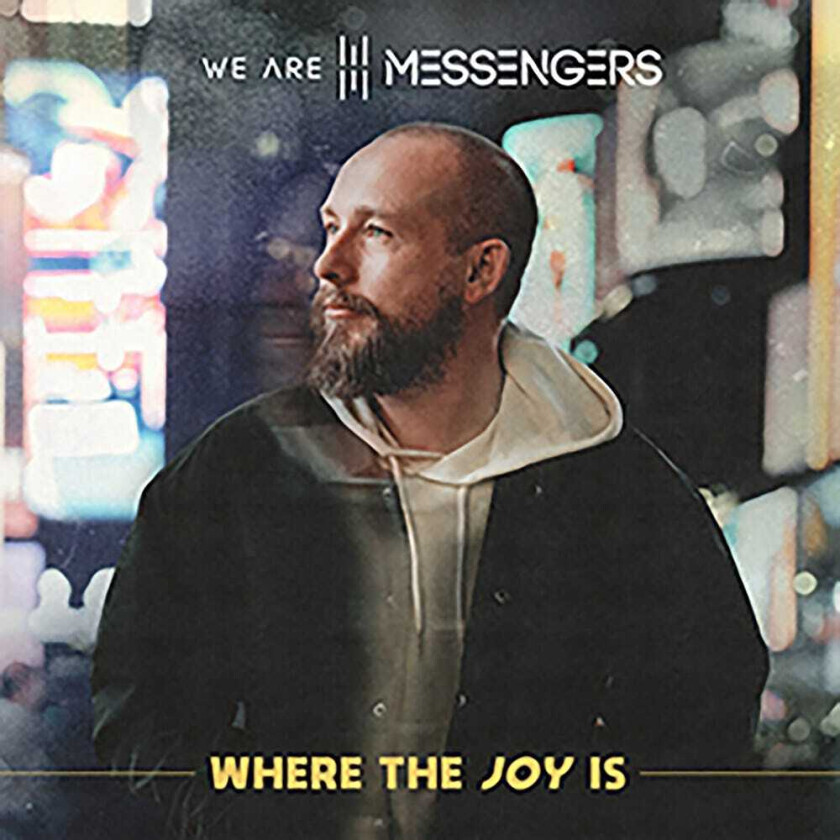 We Are Messengers Where The Joy Is CD