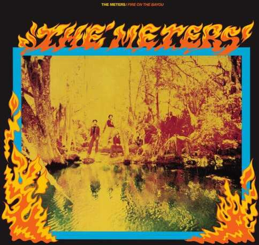The Meters Fire On The Bayou LP/Vinyl