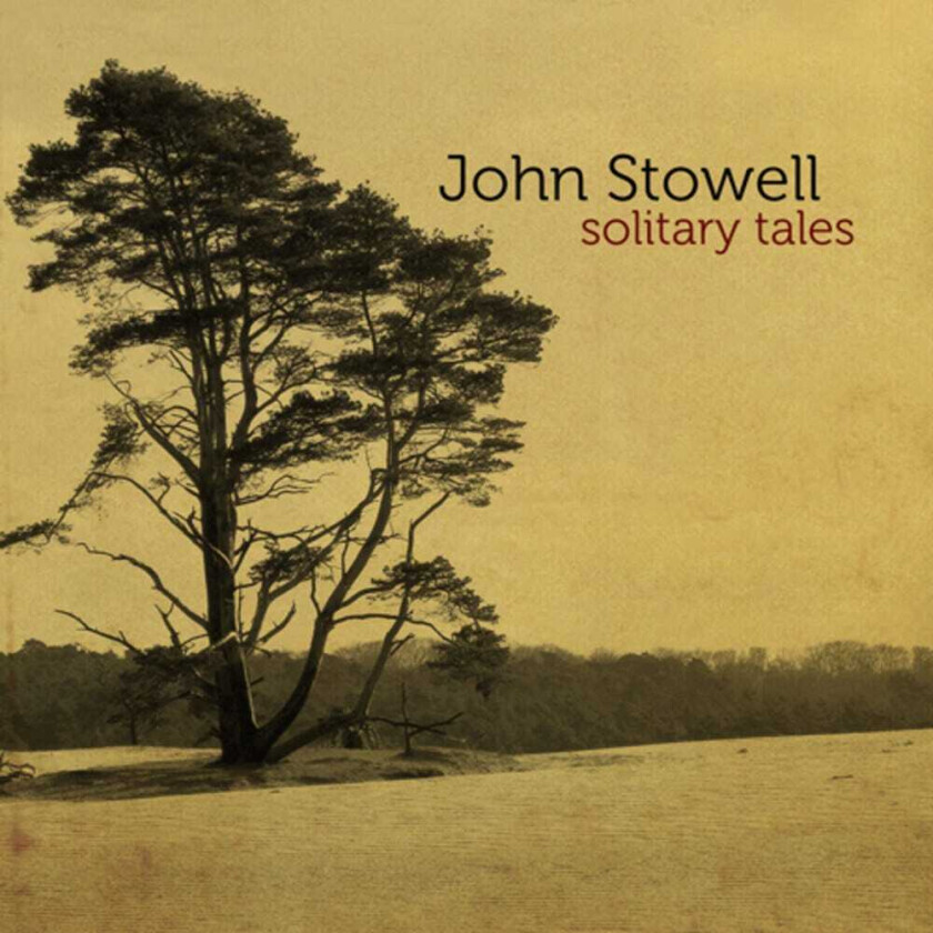 John Stowell Solitary Tales CD