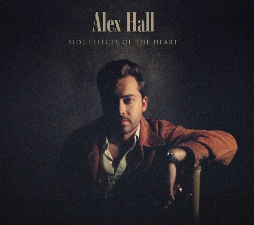 Alex Hall Side Effects Of The Heart LP/Vinyl