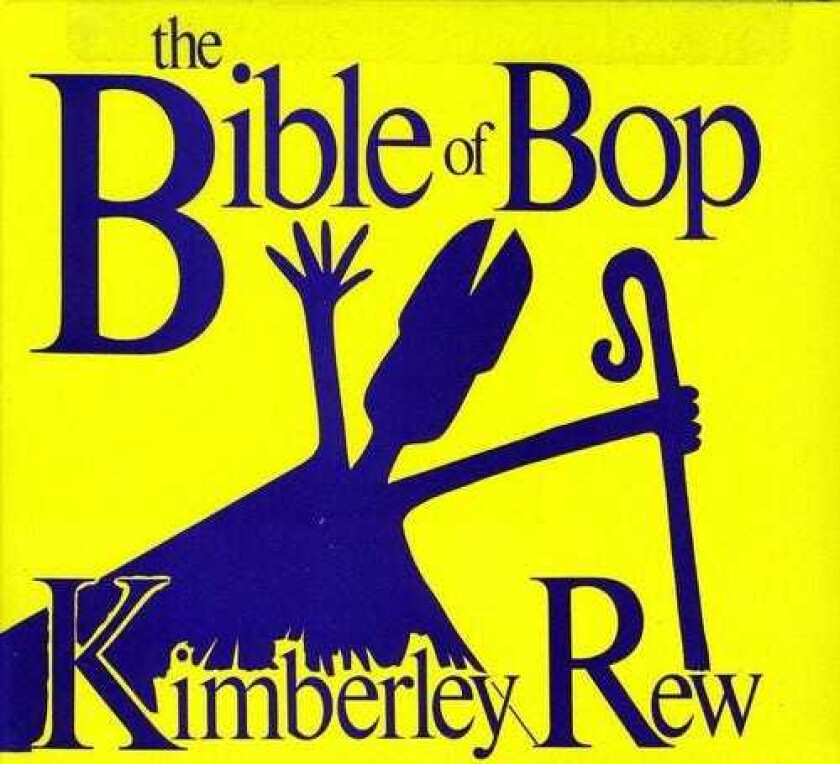 Kimberly Rew Bible Of Bop CD