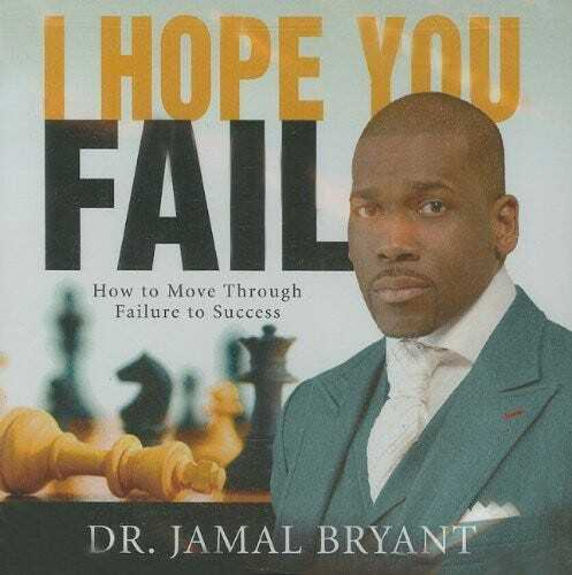 Dr. Jamal Bryant I Hope You Fail CD