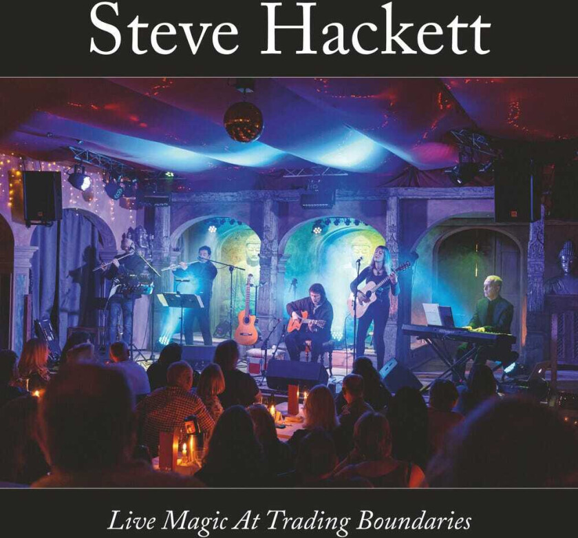 Steve Hackett Live Magic At Trading Boundaries CD