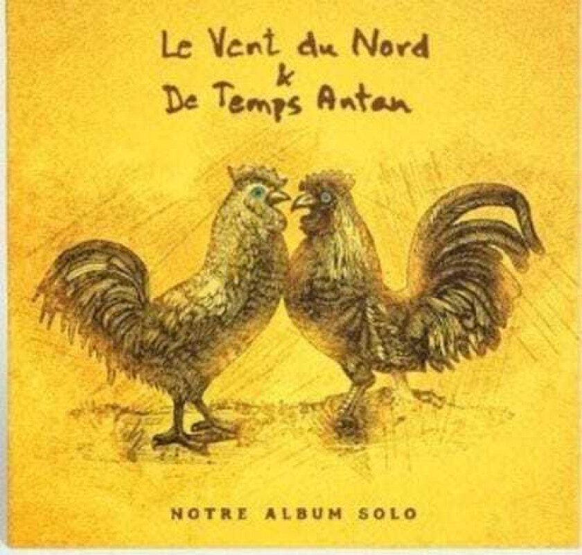 Le Vent Du Nord & De Temps Antan Notre Album Solo CD