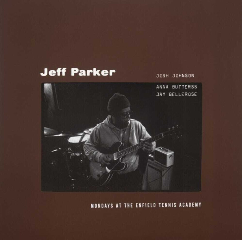 Jeff Parker Mondays At The Enfield Tennis Academy CD