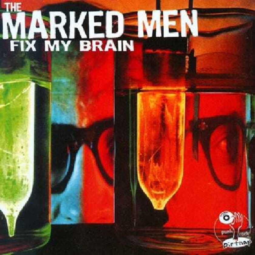 The Marked Men Fix My Brain CD