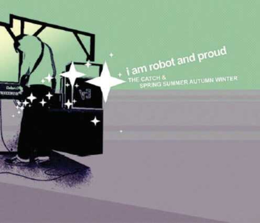 I Am Robot And Proud Catch & Spring Summer Autumn Winter CD