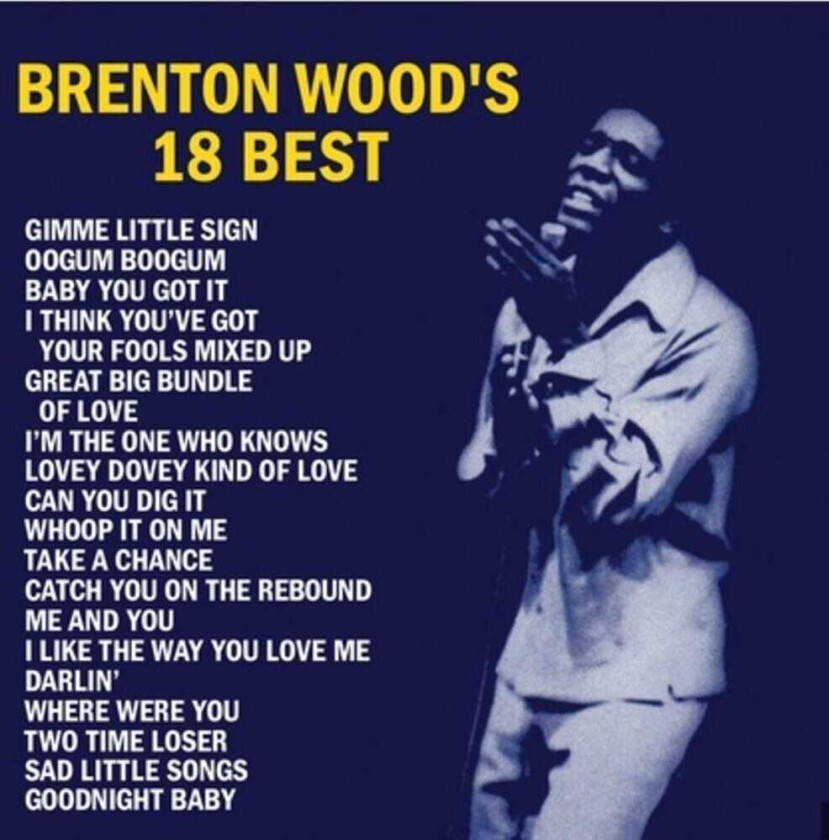 Brenton Wood Brenton Wood's 18 Best CD