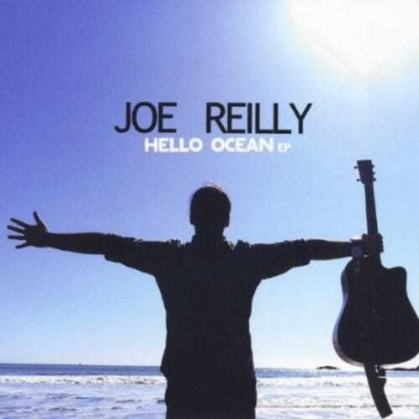 Joe Reilly Hello Ocean Ep CD