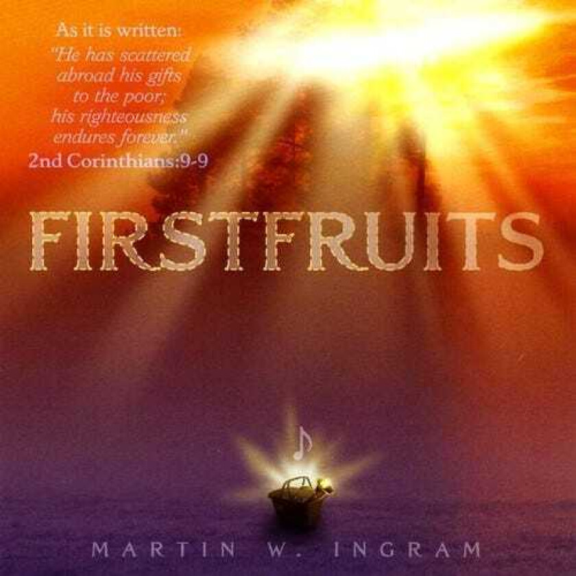 Martin W. Ingram Firstfruits CD