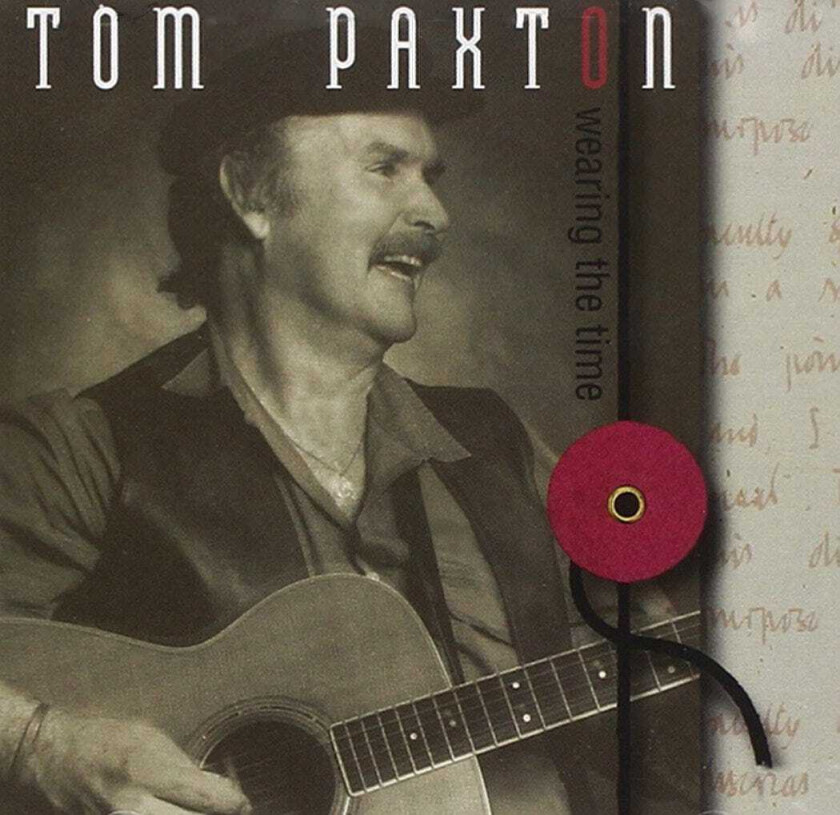Tom Paxton Wearing The Time CD