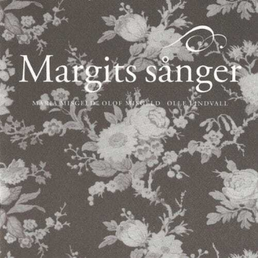 Maria Misgeld, Olof Misgeld, Olle Lindvall Margits Sånger CD