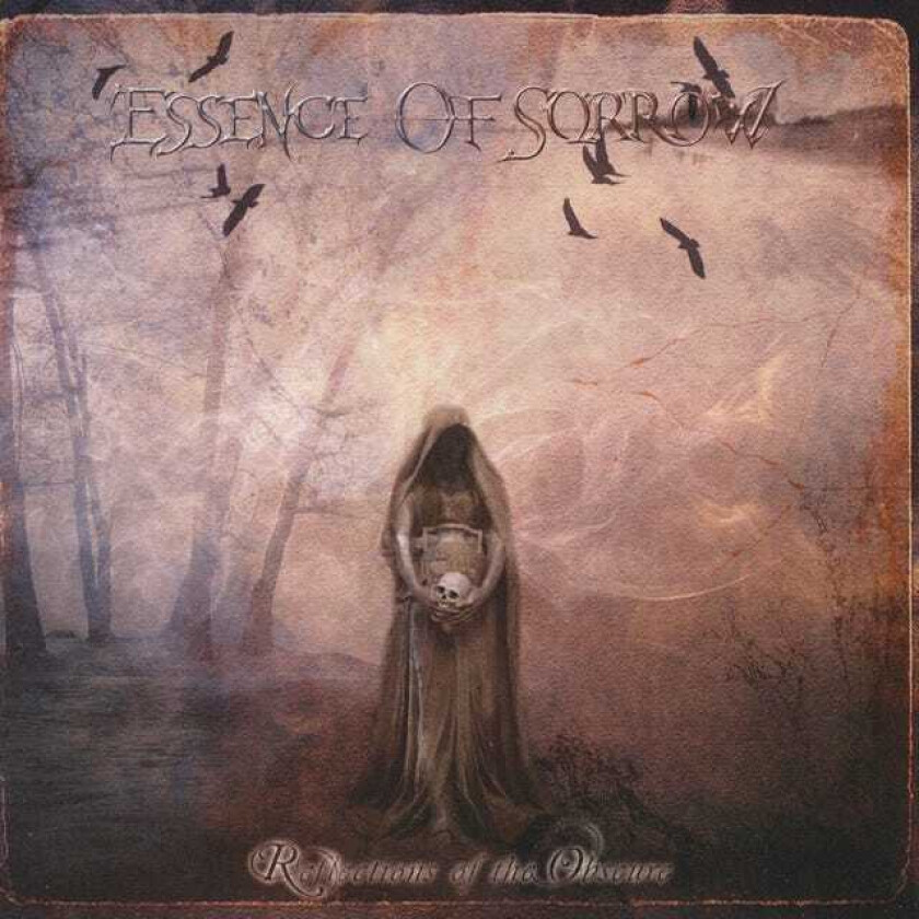 Essence Of Sorrow Reflections Of The Obscure CD