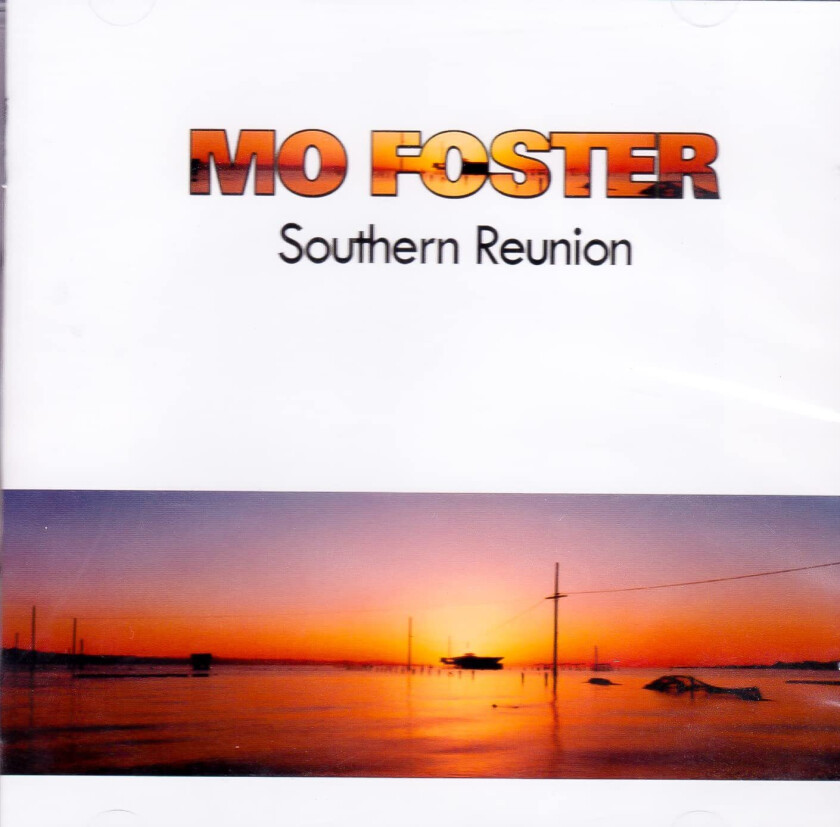 Mo Foster Southern Reunion CD