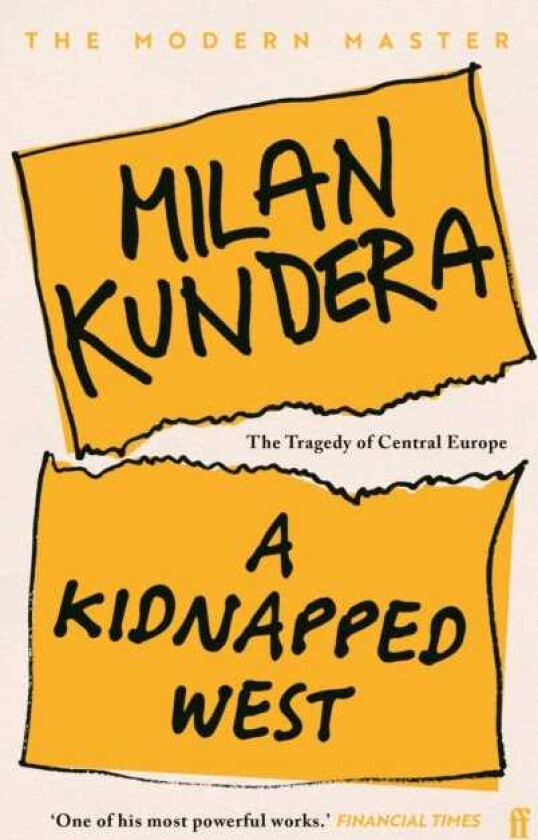A Kidnapped West The Tragedy of Central Europe