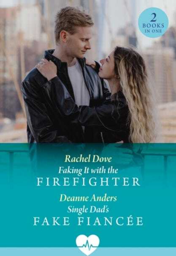 Faking It With The Firefighter / Single Dad's Fake Fiancee Faking it with the Firefighter / Single Dad's Fake Fiancee (Nashville Midwives)