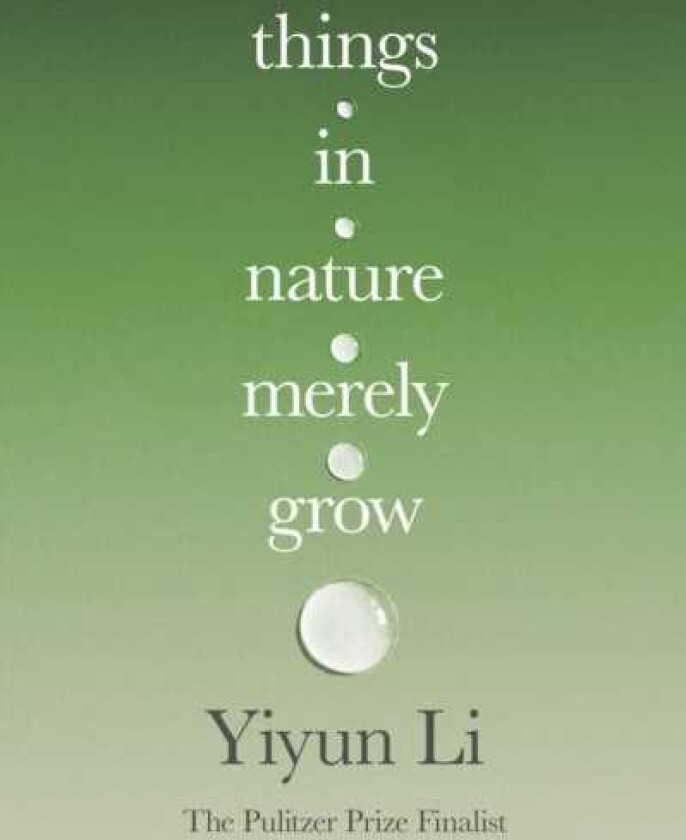Things in Nature Merely Grow