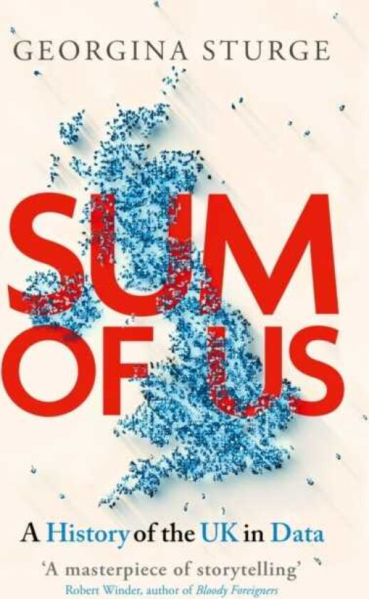 Sum of Us A History of the UK in Data
