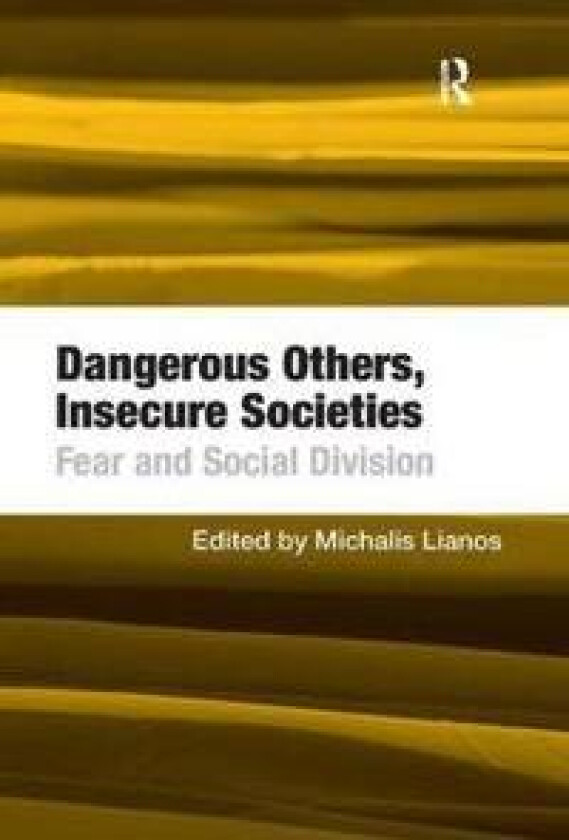 Dangerous Others, Insecure Societies