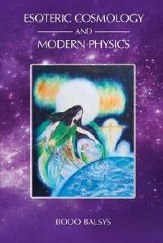 Esoteric Cosmology and Modern Physics