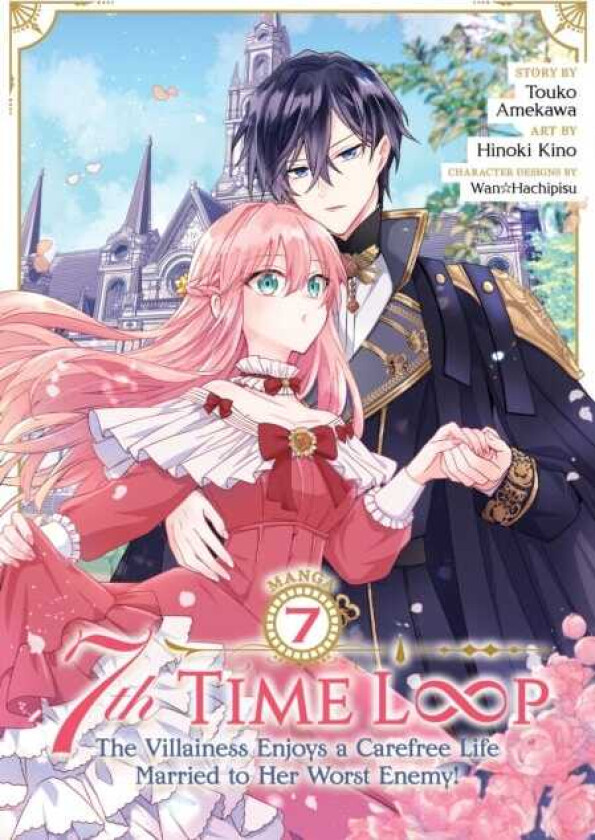 7th Time Loop: The Villainess Enjoys a Carefree Life Married to Her Worst Enemy! (Manga) Vol. 7