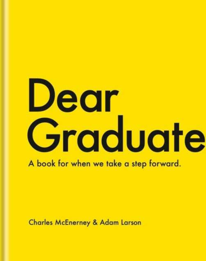 Dear Graduate A Book for When We Take a Step Forward