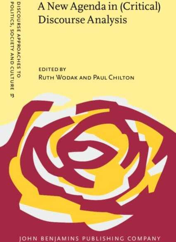 A New Agenda in (Critical) Discourse Analysis Theory, methodology and interdisciplinarity