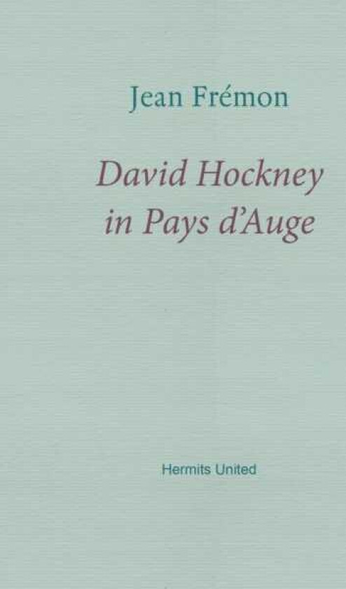 David Hockney in Pays d'Auge